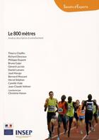 Couverture du livre « Le 800 metres - analyse descriptive et entrainement » de Auteurs Divers aux éditions Insep Diffusion