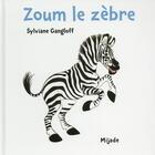 Couverture du livre « Zoum le zèbre » de Sylviane Gangloff aux éditions Mijade