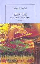 Couverture du livre « Roxane ou le saut de l'ange roman » de Barkhordar-Nahai Gin aux éditions Table Ronde