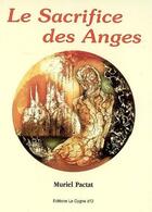 Couverture du livre « Adelphe et Emelyne Tome 3 : le sacrifice des anges » de Muriel Pactat aux éditions Le Cygne D'o