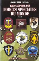 Couverture du livre « L'encyclopedie des forces speciales t.2 » de Jean-Pierre Husson aux éditions Histoire Et Collections