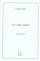 Couverture du livre « Les sept spahis » de Frédéric Jost aux éditions Demeter