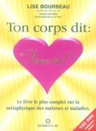 Couverture du livre « Ton corps dit : aime-toi ! » de Lise Bourbeau aux éditions Etc