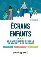 Couverture du livre « Ecrans et enfants - le guide indispensable (et secret) des parents - illustrations, couleur » de Deschamps/Uthurry aux éditions Books On Demand