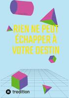 Couverture du livre « Rien Ne Peut Échapper à Votre Destin » de Aldivan Torres aux éditions Tredition