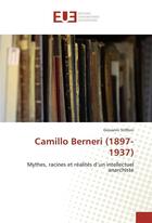 Couverture du livre « Camillo berneri (1897-1937) » de Stiffoni Giovanni aux éditions Editions Universitaires Europeennes