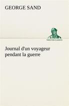 Couverture du livre « Journal d'un voyageur pendant la guerre » de George Sand aux éditions Tredition