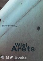 Couverture du livre « Wiel arets: works, projects, writin » de Costa Xavier aux éditions Poligrafa