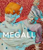 Couverture du livre « Rafael Megall : idols and icons » de Demetrio Paparoni aux éditions Rizzoli