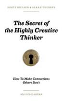 Couverture du livre « The secret of the highly creative thinker (hardback) » de Nielsen Dorte aux éditions Bis Publishers