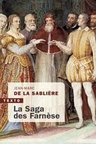 Couverture du livre « La saga des Farnese » de Jean-Marc De La Sabliere aux éditions Tallandier