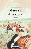 Couverture du livre « Marx en Amérique » de Christian Laval aux éditions Champ Vallon