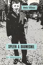 Couverture du livre « Spleen à Daumesnil ; le tour des îles » de Denis Tillinac aux éditions Le Dilettante