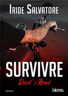 Couverture du livre « Devil's Road tome 1 - Survivre » de Iride Salvatore aux éditions Evidence Editions