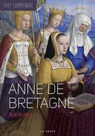 Couverture du livre « Tout comprendre ; Anne de Bretagne » de Elie Durel aux éditions Geste