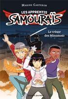 Couverture du livre « Les apprentis samouraïs Tome 1 : le trésor des Minamoto » de Marine Carteron aux éditions Bayard Jeunesse