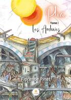 Couverture du livre « Pha : Tome I Les Archives » de Florence Pinet aux éditions Le Lys Bleu