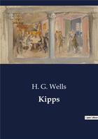 Couverture du livre « Kipps » de Wells H. G. aux éditions Culturea