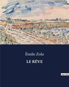 Couverture du livre « LE RÊVE » de Émile Zola aux éditions Culturea