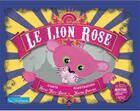 Couverture du livre « Le lion rose » de Herve Thiry-Duval et Marine Poirrier aux éditions Le Jardin Des Mots