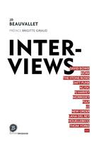 Couverture du livre « Interviews » de Jd Beauvallet aux éditions Braquage
