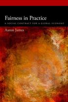 Couverture du livre « Fairness in Practice: A Social Contract for a Global Economy » de James Aaron aux éditions Oxford University Press Usa