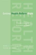 Couverture du livre « Getting Health Reform Right: A Guide to Improving Performance and Equi » de Reich Michael aux éditions Oxford University Press Usa