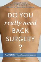 Couverture du livre « Do You Really Need Back Surgery?: A Surgeon's Guide to Neck and Back P » de Filler Aaron G aux éditions Oxford University Press Usa