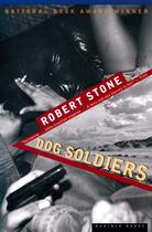 Couverture du livre « Dog Soldiers » de Robert Stone aux éditions Houghton Mifflin Harcourt