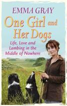 Couverture du livre « One Girl And Her Dogs » de Gray Emma aux éditions Little Brown Book Group Digital