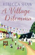 Couverture du livre « A Village Dilemna » de Shaw Rebecca aux éditions Orion Digital