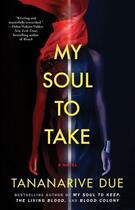 Couverture du livre « My Soul to Take » de Tananarive Due aux éditions Atria Books