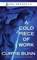 Couverture du livre « A Cold Piece of Work » de Bunn Curtis aux éditions Strebor Books