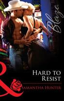 Couverture du livre « Hard to Resist (Mills & Boon Blaze) » de Samantha Hunter aux éditions Mills & Boon Series