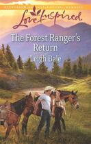Couverture du livre « The Forest Ranger's Return (Mills & Boon Love Inspired) » de Leigh Bale aux éditions Mills & Boon Series