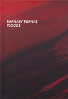 Couverture du livre « Floods » de Barnaby Furnas aux éditions Dap Artbook