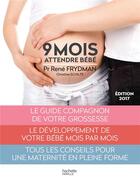 Couverture du livre « 9 mois ; attendre bébé » de Christine Schilte et Rene Frydman aux éditions Hachette Pratique