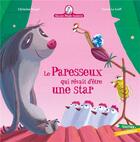 Couverture du livre « Mamie Poule raconte Tome 16 : le paresseux qui rêvait d'être une star » de Herve Le Goff et Christine Beigel aux éditions Gautier Languereau