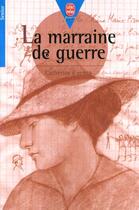 Couverture du livre « La marraine de guerre » de Catherine Cuenca aux éditions Le Livre De Poche Jeunesse