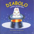 Couverture du livre « Diabolo Lapin Magicien » de David Wood et Richard Fowler aux éditions Gautier Languereau