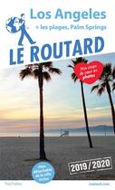 Couverture du livre « Guide du Routard : Los Angeles + les plages, Palm springs (édition 2019/2020) » de Collectif Hachette aux éditions Hachette Tourisme
