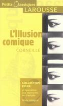 Couverture du livre « L'illusion comique » de Pierre Corneille aux éditions Larousse