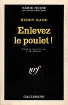 Couverture du livre « Enlevez le poulet ! » de Kane Henry aux éditions Gallimard