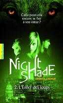 Couverture du livre « Nightshade t.2 ; l'enfer des loups » de Andrea Cremer aux éditions Gallimard-jeunesse