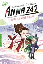 Couverture du livre « Anna Z42 : la petite fille venue d'ailleurs » de Aurelie Gerlach et Jess Pauwels aux éditions Gallimard-jeunesse