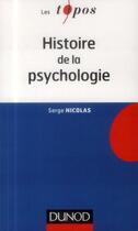 Couverture du livre « Histoire de la psychologie » de Serge Nicolas aux éditions Dunod