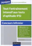 Couverture du livre « Je prépare ; tout l'entraînement intensif aux tests d'aptitude IFSI » de Christelle Boisse aux éditions Dunod