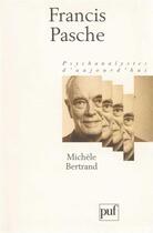 Couverture du livre « Francis Pasche » de Michele Bertrand aux éditions Puf