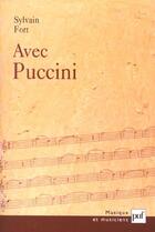 Couverture du livre « Avec puccini » de Sylvain Fort aux éditions Puf