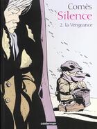 Couverture du livre « Silence - t02 - la vengeance » de Comes/Comes aux éditions Casterman